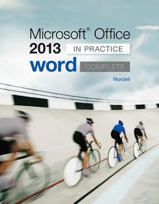 Microsoft Office Word 2013 Complete: In Practice - Nordell, Randy, Professor, Ed