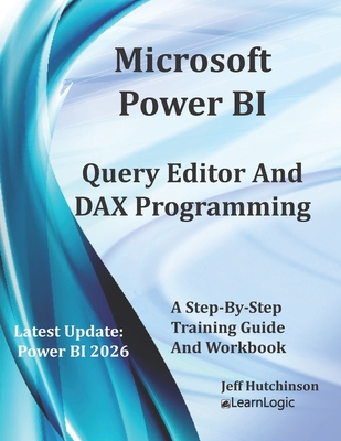 Microsoft Power BI Query Editor and DAX Programming - Hutchinson, Jeff