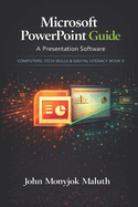 Microsoft PowerPoint Guide: A Presentation Software