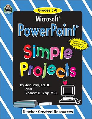 Microsoft Powerpoint(r) Simple Projects Grd 5-8 - Ray, Bob