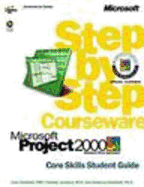 Microsoft Project 2000 Step by Step Courseware Core Skills Class Pack