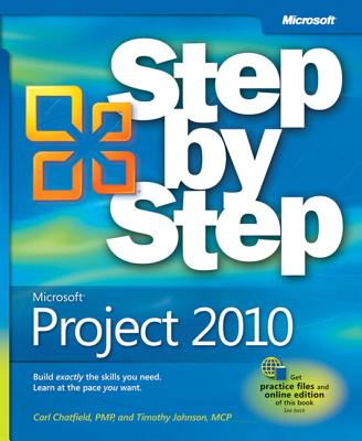 Microsoft Project 2010 Step by Step - Chatfield, Carl, and Johnson, Timothy, M.D.
