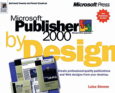 Microsoft Publisher 2000 by Design - Simone, Luisa