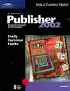 Microsoft Publisher 2002: Complete Concepts and Techniques