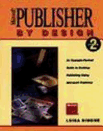 Microsoft Publisher by Design, Version 2: An Example-Packed Guide to Desktop Publishing Using Microsoft Publisher - Simone, Luisa
