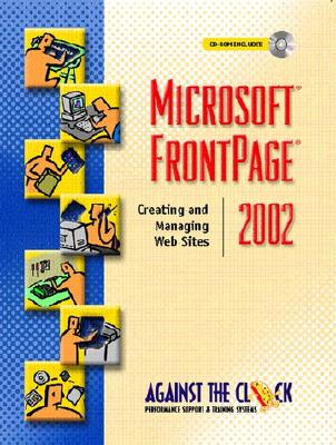 Microsoft(r) FrontPage(R) 2002: Creating and Managing the Web Sites - Howland, Gary Paul, and Against the Clock, Inc