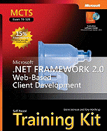 Microsoft (R) .NET Framework 2.0 Web-Based Client Development: MCTS Self-Paced Training Kit (Exam 70-528) - Johnson, Glenn, and Northrup, Tony
