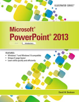 Microsoft (R)PowerPoint (R) 2013: Illustrated Introductory - Beskeen, David