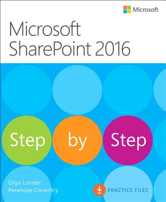 Microsoft SharePoint 2016 Step by Step - Londer, Olga, and Coventry, Penelope