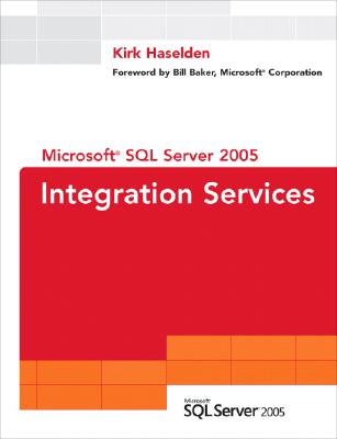 Microsoft SQL Server 2005 Integration Services - Haselden, Kirk