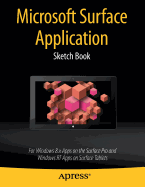 Microsoft Surface Application Sketch Book: For Windows 8 Apps on the Surface Pro and Windows Rt Apps on Surface Tablets
