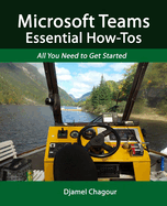 Microsoft Teams Essential How-Tos: All You Need to Get Started