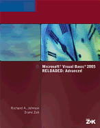 Microsoft Visual Basic 2005: Reloaded, Advanced - Johnson, Richard, Dr., and Zak, Diane