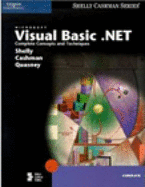 Microsoft Visual Basic .NET: Complete Concepts and Techniques