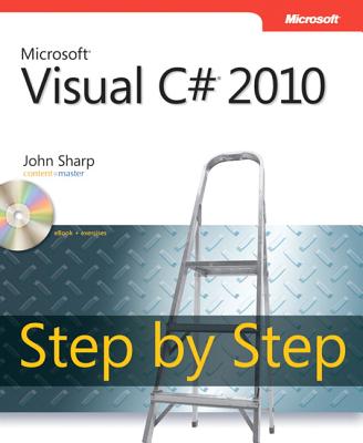 Microsoft Visual C# 2010 Step by Step - Sharp, John, Professor