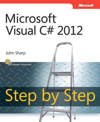 Microsoft Visual C# 2012 Step By Step - Sharp, John