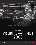 Microsoft Visual C++ .Net 2003 Kick Start