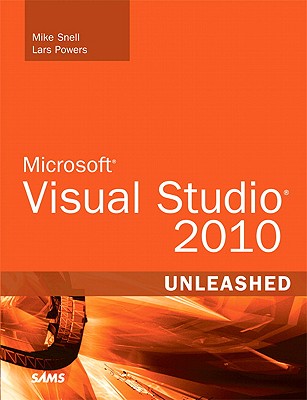 Microsoft Visual Studio 2010 Unleashed - Snell, Mike, and Powers, Lars