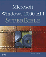 Microsoft Windows 2000 API superbible