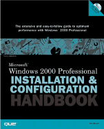 Microsoft Windows 2000 Professional Installation and Configuration Handbook