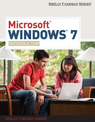 Microsoft Windows 7: Introductory - Shelly, Gary B, and Freund, Steven M, and Enger, Raymond E