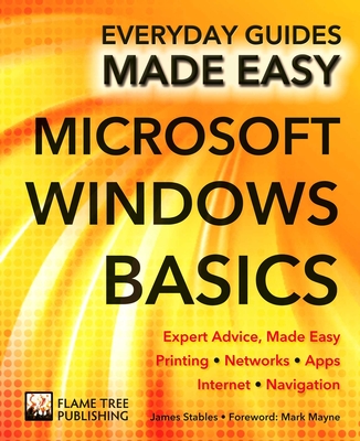 Microsoft Windows Basics: Expert Advice, Made Easy - Stables, James
