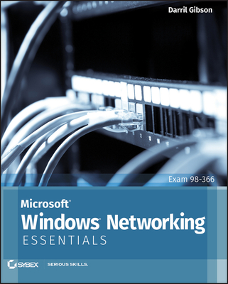Microsoft Windows Networking Essentials - Gibson, Darril