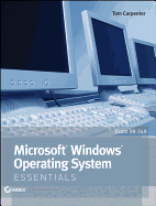 Microsoft Windows Operating System Essentials: Exam 98-349