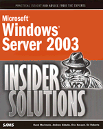 Microsoft Windows Server 2003 Insider Solutions