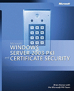 Microsoft Windows Server 2003 PKI and Certificate Security