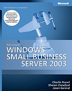 Microsoft Windows Small Business Server 2003 Administrator's Companion - Russel, Charlie, and Gerend, Jason
