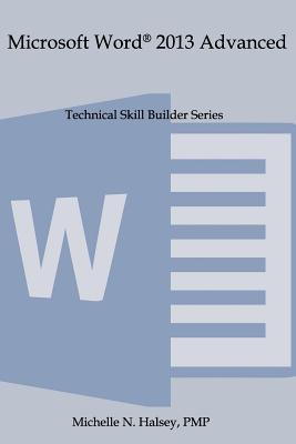Microsoft Word 2013 Advanced - Halsey, Michelle N