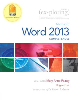Microsoft Word 2013, Comprehensive - Hogan, Lynn, and Lau, Linda K, and Poatsy, Mary Anne