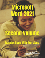 Microsoft Word 2021 - Second Volume: Training Book With Exercises