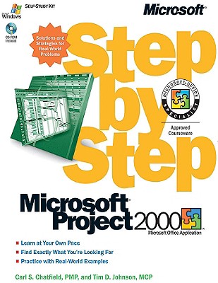 Microsofta Project 2000 Step by Step - Chatfield, Carl S, and Johnson, Timothy, and Johnson, Timothy D