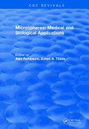 Microspheres: Medical and Biological Applications (1988)