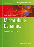 Microtubule Dynamics: Methods and Protocols