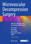 Microvascular Decompression Surgery: Advances and Expansion of Strategy and Techniques