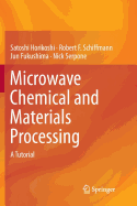 Microwave Chemical and Materials Processing: A Tutorial