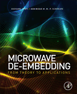 Microwave De-Embedding: From Theory to Applications