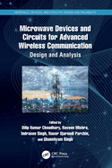 Microwave Devices and Circuits for Advanced Wireless Communication: Design and Analysis