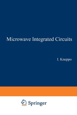 Microwave Integrated Circuits - Kneppo, I (Editor)