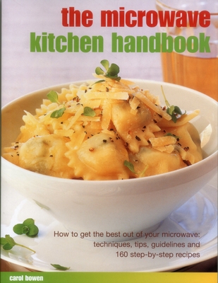 Microwave Kitchen Handbook - Bown Carol