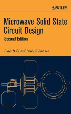Microwave Solid State Circuit Design - Bahl, Inder, and Bhartia, Prakash, Ph.D.