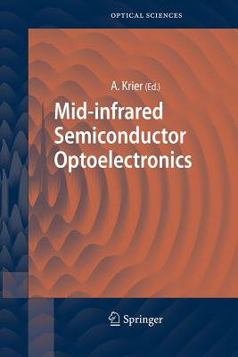 Mid-infrared Semiconductor Optoelectronics - Krier, Anthony (Editor)