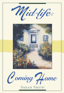 Mid-Life: Coming Home