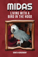 Midas Living with a Bird in the Hood