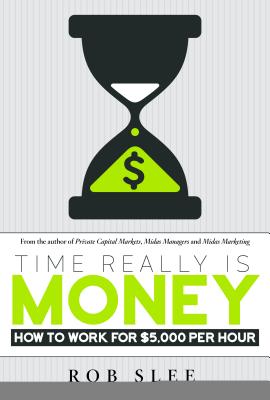 Midas Marketing (How Midas Managers Make Markets) - Rob Slee