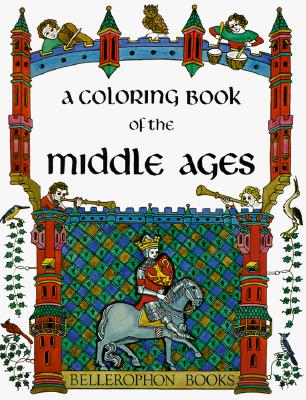 Middle Ages Color Bk - Bellerophon Books (Designer)