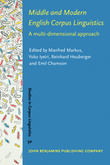 Middle and Modern English Corpus Linguistics: A multi-dimensional approach